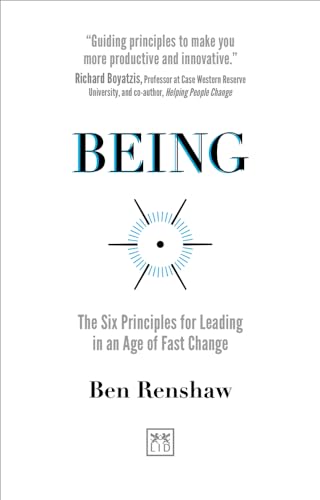 Stock image for Being: The Six Principles for Leading in an Age of Fast Change for sale by WorldofBooks