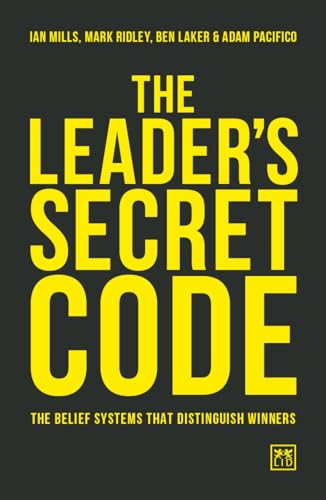 Stock image for The Leader?s Secret Code: The Belief Systems That Distinguish Winners for sale by GF Books, Inc.