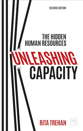 Beispielbild fr Unleashing Capacity: The Hidden Human Resources zum Verkauf von WorldofBooks
