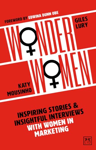 Beispielbild fr Wonder Women: Inspiring Stories and Insightful Interviews with Women in Marketing zum Verkauf von AwesomeBooks