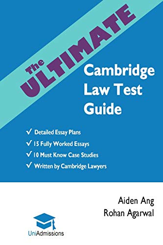 Stock image for The Ultimate Cambridge Law Test Guide: Detailed Essay Plans, 15 Fully Worked Essays, 10 Must Know Case Studies, Written by Cambridge Lawyers, Cambridge Law Test, 2019 Edition, UniAdmissions for sale by WorldofBooks