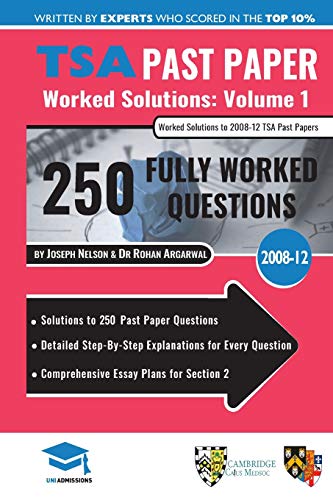 Beispielbild fr TSA Past Paper Worked Solutions Volume One: 2008 -12, Detailed Step-By-Step Explanations for over 250 Questions, Comprehensive Section 2 Essay Plans, Thinking Skills Assessment, UniAdmissions zum Verkauf von Lucky's Textbooks