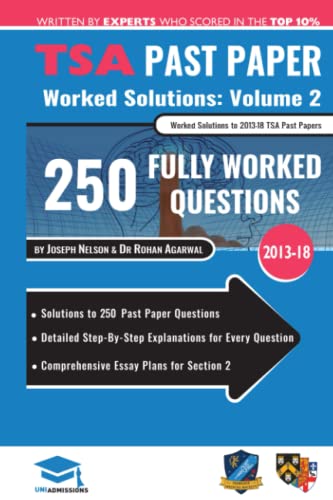 Beispielbild fr TSA Past Paper Worked Solutions Volume Two: 2013 -16, Detailed Step-By-Step Explanations for over 200 Questions, Comprehensive Section 2 Essay Plans, Thinking Skills Assessment, UniAdmissions zum Verkauf von Lucky's Textbooks