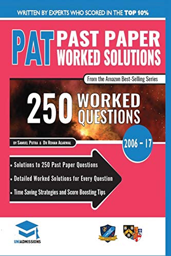 Beispielbild fr PAT Past Paper Worked Solutions: Detailed Step-By-Step Explanations for over 250 Questions, Includes all Past Past Papers 2006 - 2017, Physics Aptitude Test, UniAdmissions zum Verkauf von AwesomeBooks
