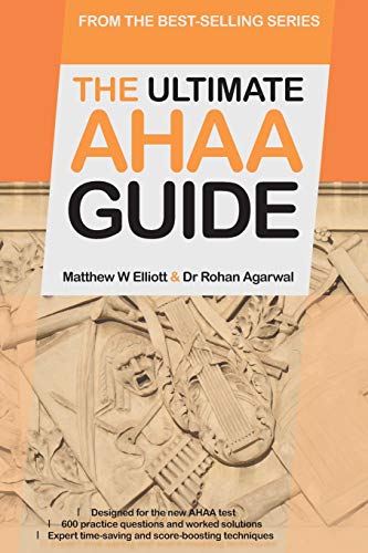 Stock image for The Ultimate AHAA Guide: 600 Practice Questions for the Cambridge Arts & Humanities Admissions Assessment, The Only Published AHAA Resource Available, 2019 Edition for sale by WorldofBooks