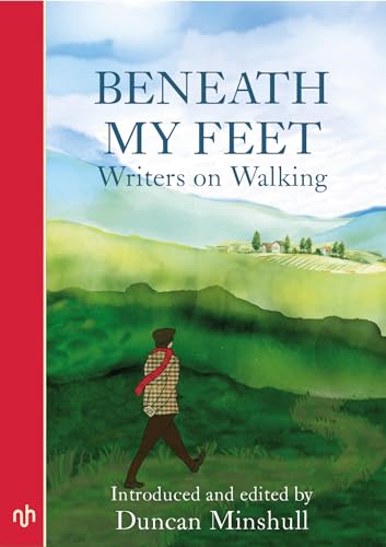 Stock image for Beneath My Feet: Writers on Walking for sale by Wonder Book