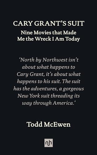 Beispielbild fr Cary Grant's Suit: Nine Movies That Made Me the Wreck I Am Today zum Verkauf von Housing Works Online Bookstore