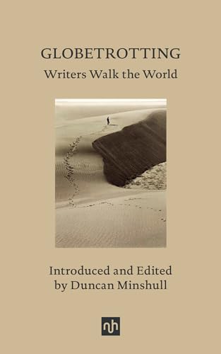 Stock image for Globetrotting: Writers Walk the World [Hardcover] Minshull, Duncan for sale by Lakeside Books