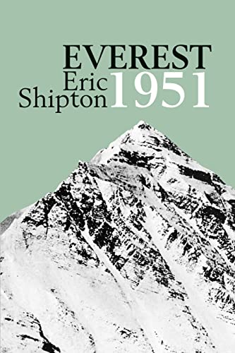 9781912560110: Everest 1951: The Mount Everest Reconnaissance Expedition 1951 (Eric Shipton: The Mountain Travel Books)