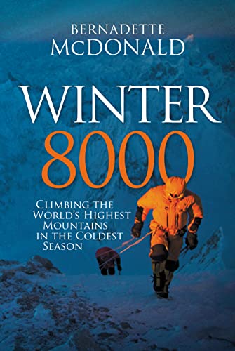 Imagen de archivo de Winter 8000: Climbing the world's highest mountains in the coldest season a la venta por WorldofBooks