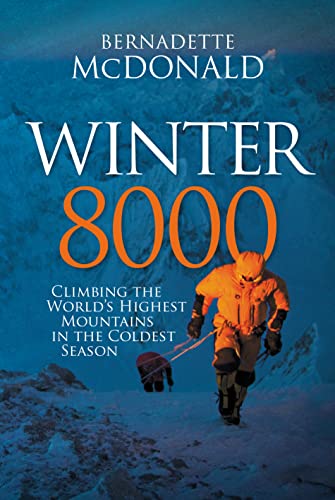 Stock image for Winter 8000: Climbing the world's highest mountains in the coldest season for sale by WorldofBooks