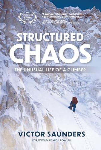 Imagen de archivo de Structured Chaos : The Unusual Life of a Climber a la venta por Better World Books Ltd