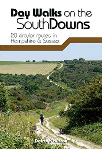 Imagen de archivo de Day Walks on the South Downs: 20 circular routes in Hampshire & Sussex a la venta por WorldofBooks