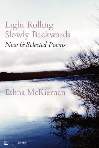 Imagen de archivo de Light Rolling Slowly Backward: New Selected Poems a la venta por Goodwill