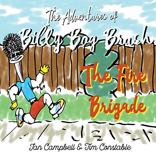 Beispielbild fr The Adventures of Billy Bog Brush: The Fire Brigade zum Verkauf von WorldofBooks