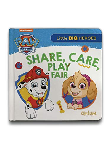 Beispielbild fr Paw Patrol - Share, Care, Play Fair Board Book zum Verkauf von WorldofBooks