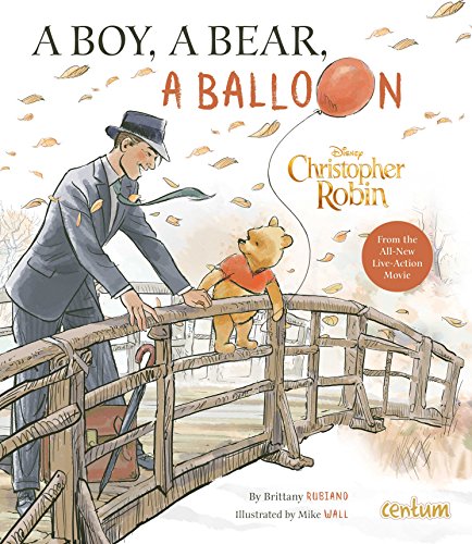 Imagen de archivo de Christopher Robin: A Boy, a Bear, a Balloon a la venta por AwesomeBooks