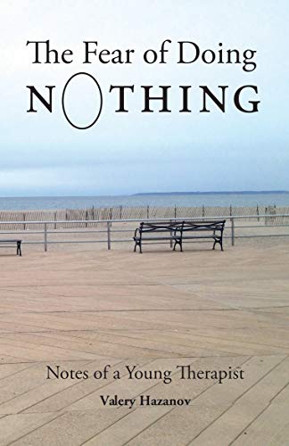 Beispielbild fr The Fear of Doing Nothing: Notes of a Young Therapist zum Verkauf von Books From California