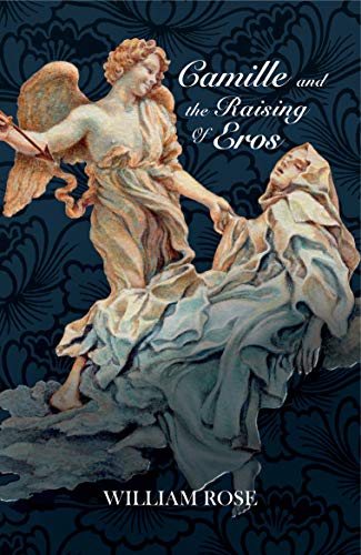 Stock image for Camille and the Raising of Eros for sale by Books From California