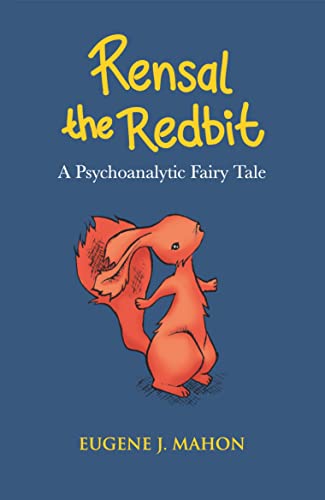 Stock image for Rensal the Redbit: A Psychoanalytic Fairy Tale for sale by PBShop.store US