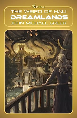 Stock image for Dreamlands: The Weird of Hali (The Weird of Hali, 4) [Paperback] Greer, John Michael for sale by Lakeside Books
