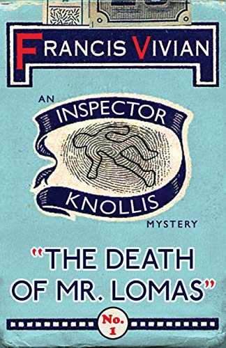 Stock image for The Death of Mr. Lomas: An Inspector Knollis Mystery (The Inspector Knollis Mysteries, Band 1) for sale by medimops