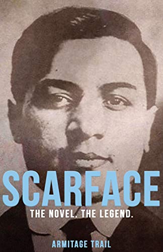 9781912574674: Scarface: The Novel. The Legend.