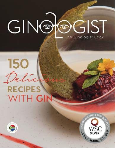 Stock image for The Ginologist Cook: 150 Delicious Recipes with Gin for sale by WorldofBooks