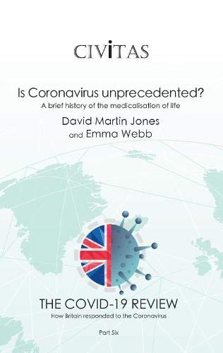 Beispielbild fr Is Coronavirus unprecedented?: A brief history of the medicalisation of life zum Verkauf von Revaluation Books
