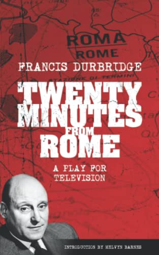 9781912582556: Twenty Minutes From Rome (Script of the tv play)