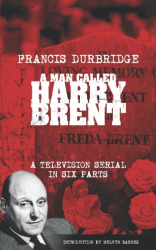 Beispielbild fr A Man Called Harry Brent (Scripts of the 6 part television serial) zum Verkauf von WorldofBooks