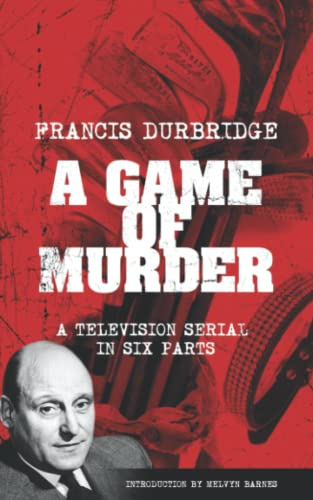 Stock image for A Game Of Murder (Scripts of the six part television serial) for sale by GF Books, Inc.