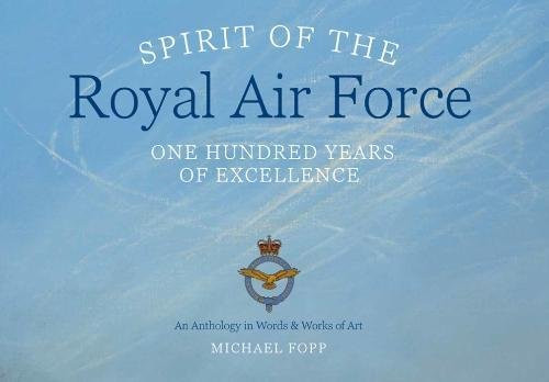 Stock image for Spirit of the Royal Air Force: One Hundred Years of Excellence for sale by WorldofBooks