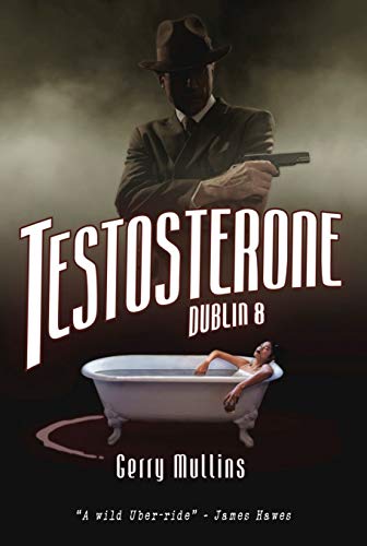 Beispielbild fr Testosterone: Dublin 8 zum Verkauf von Books From California