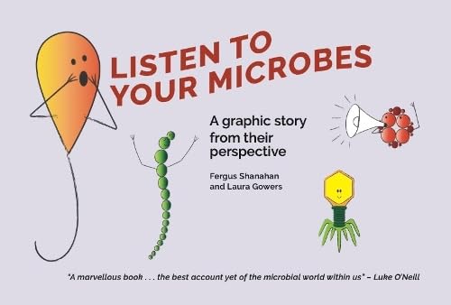 Beispielbild fr Listen to Your Microbes : A Graphic Story - from Their Perspective zum Verkauf von AHA-BUCH GmbH