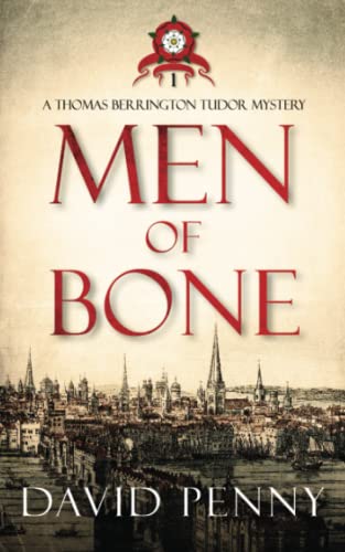 Beispielbild fr Men of Bone (Thomas Berrington Tudor Mystery) zum Verkauf von BooksRun