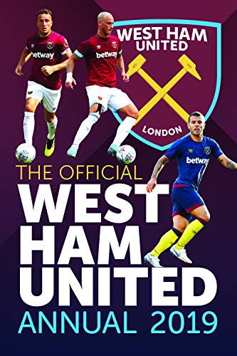 9781912595228: The Official West Ham United FC Annual 2019