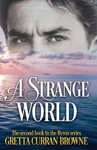 Stock image for A Strange World: Book 2 of The LORD BYRON Series for sale by WorldofBooks
