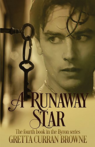 Imagen de archivo de A Runaway Star: Book 4 of The LORD BYRON Series a la venta por THE SAINT BOOKSTORE