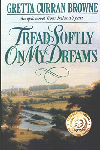 Imagen de archivo de Tread Softly On My Dreams (The Liberty Trilogy) a la venta por Zoom Books Company