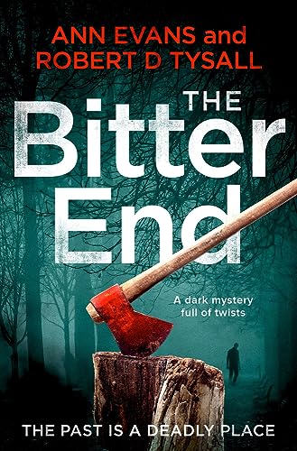 Stock image for The Bitter End: A Dark Mystery Full of Twists for sale by WorldofBooks
