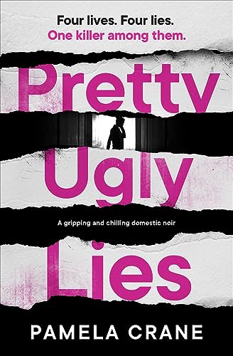 Stock image for Pretty Ugly Lies: A Gripping and Chilling Domestic Noir for sale by AwesomeBooks