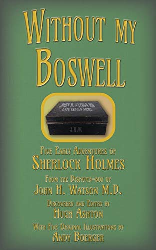 9781912605583: Without my Boswell: Five Early Adventures of Sherlock Holmes