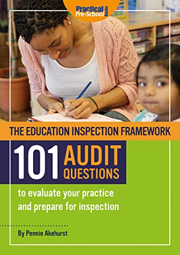 Beispielbild fr The Education Inspection Framework 101 AUDIT QUESTIONS to evaluate your practice and prepare for inspection zum Verkauf von WorldofBooks