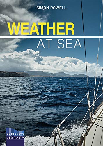 9781912621088: Weather at Sea: A Cruising Skipper's Guide to the Weather (Skipper's Library)