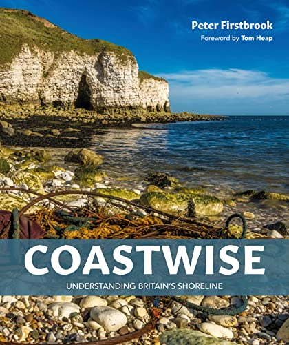 Stock image for Coastwise: Understanding Britain's Shoreline for sale by WorldofBooks
