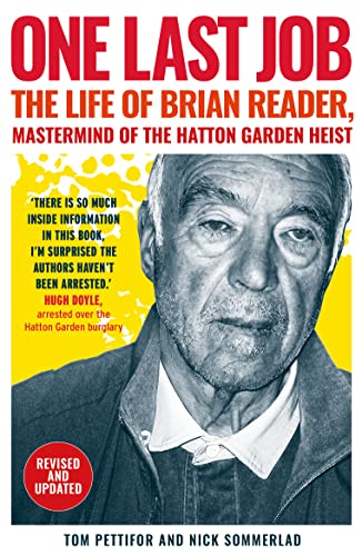 Beispielbild fr One Last Job: The true story of Brian Reader, the man behind the Hatton Garden heist zum Verkauf von AwesomeBooks