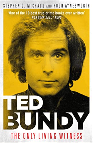 Beispielbild fr Ted Bundy: The Only Living Witness - One of the 10 best true crime books ever written (New York Daily News) zum Verkauf von WorldofBooks