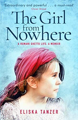 Stock image for The Girl from Nowhere: A Romani Ghetto Life for sale by SecondSale