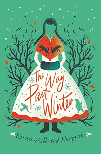 Stock image for The Way Past Winter: a thrilling wintry adventure from the author of The Girl of Ink & Stars for sale by WorldofBooks